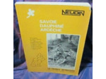 NEUDIN Tome 4 Savoie Dauphine Ardeche La France Retrouvee en cartes postales