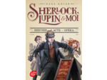 SHERLOCK, LUPIN ET MOI - TOME 2 - DERNIER ACTE A L'OPERA