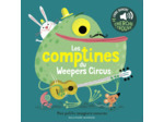 LES COMPTINES DU WEEPERS CIRCUS - DES SONS A ECOUTER, DES IMAGES A REGARDER