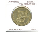 53 MAYENNE 1 EURO DU DEPARTEMENT DE LA MAYENNE 7 - 23 MARS 1997 SUP-