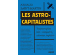 LES ASTROCAPITALISTES - CONQUERIR, COLONISER, EXPLOITER