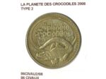 86 CIVAUX LA PLANETE DES CROCODILES TYPE 2 2008 SUP-