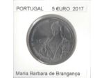 PORTUGAL 5 EURO 2017 MARIA BARBARA DE BRAGANCA SUP