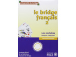 LE BRIDGE FRANCAIS 2 - CORRIGES INCLUS