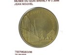 75 PARIS MUSEE DU QUAI BRANLY N3 JEAN NOUVEL 2006 SUP-