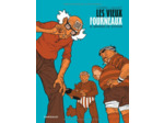LES VIEUX FOURNEAUX - TOME 8 - GRAINES DE VOYOUS