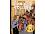 ELLIOT AU COLLEGE - TOME 3 - ALICE EN VRAI