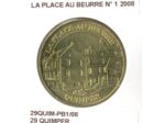 29 QUIMPER LA PLACE AU BEURRE Numero 1 2008 SUP-