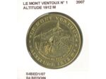 84 BEDOIN LE MONT VENTOUX N1 ALTITUDE 1912M 2007 SUP-