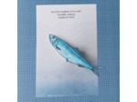 Broche sardine coloris bleu en aquarelle