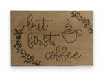 But First Coffee