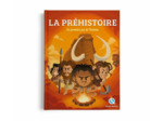 LA PREHISTOIRE - LES PREMIERS PAS DE L'HOMME