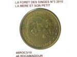 46 RACAMADOUR LA FORET DES SINGES N3 LA MERE ET SON PETIT 2010 SUP-