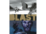BLAST - TOME 3 - LA TETE LA PREMIERE
