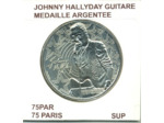 75 PARIS JOHNNY HALLYDAY GUITARE MEDAILLE ARGENTEE 2019 SUP