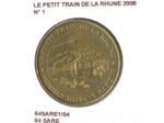 64 LE PETIT TRAIN DE LA RHUNE N1 2006 SUP-
