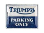 Plaque métal - Triumph parking only - 30 x 40cm.