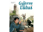 LA GUERRE DES LULUS - T07 - LUIGI