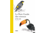 PETIT GUIDE DES OISEAUX A LA CON
