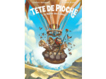 TETE DE PIOCHE - TOME 2 - LE BIPEDE DES COLLINES