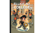 ELLIOT AU COLLEGE - TOME 1 - PANIQUE EN SIXIEME