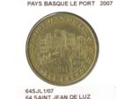 64 SAINT JEAN DE LUZ PAYS BASQUE LE PORT 2007 SUP-