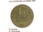 31 TOULOUSE LE CLOITRE DES JACOBINS 2005 SUP-