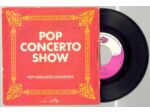 45 Tours POP CONCERTO SHOW "POP CONCERTO" / "ELGA"