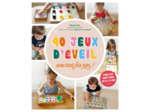 40 JEUX D'EVEIL - AVEC TROIS FOIS RIEN !