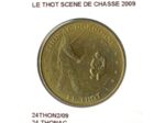 24 THONAC LE THOT SCENE DE CHASSE 2009 SUP-