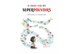 LE GRAND LIVRE DES SUPERPOUVOIRS