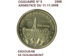 55 DOUAUMONT OSSUAIRE N5 ARMISTICE DU 11 11 2008 SUP-