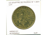 46 PADIRAC LE GOUFFRE DE PADIRAC Numero 1 2001 SUP