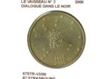 67 STRASBOURG LE VAISSEAU N2 DIALOGUE DANS LE NOIR 2008 SUP-