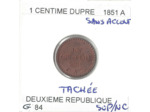 FRANCE 1 CENTIME DUPRE 1851 A Tachee SUP/NC