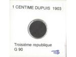 FRANCE 1 CENTIME DUPUIS 1903 TTB
