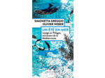 UN ETE EN MER - VOYAGE EN PELAGOS, SANCTUAIRE DE LA MEDITERRANEE