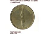 75 PARIS MUSEE DU QUAI BRANLY N2 DJENNENKE 2006 SUP-