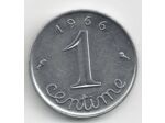 FRANCE 1 CENTIME INOX 1966 AVERS ECRITURE GRASSE SUP