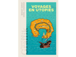 VOYAGES EN UTOPIES