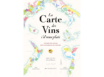 LA CARTE DES VINS SVP - NOUVELLE EDITION AUGMENTEE - LE NOUVEL ATLAS DES VIGNOBLES DU MONDE