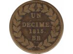 FRANCE UN DECIME LOUIS XVIII 1815. BB (Strasbourg) B+