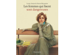 LES FEMMES QUI LISENT SONT DANGEREUSES - ILLUSTRATIONS, COULEUR
