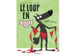 LE LOUP EN SLIP - TOME 3 - SLIP HIP HIP !