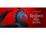 LES ROYAUMES DE FEU - LEGENDES - SPECTRAL