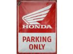 Plaque métal - Honda Parking Only - 30x40cm. Nostalgic Art