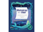 HISTOIRES DE LA MER - CONTES TRADITIONNELS D'AVENTURE ET DE MAGIE