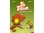 TIB ET TATOUM - TOME 02 - MON DINOSAURE A DU TALENT !