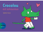 CROCOLOU EST AMOUREUX