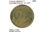 68 MULHOUSE CITE DU TRAIN N2 LOCOMOTIVE 241 A1 EST 2006 SUP-